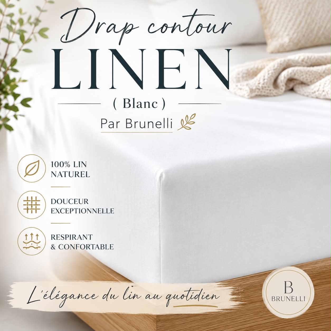 Drap contour LINEN ( Blanc)- Par Brunelli - DRAPS Brunelli - Literie-Déco et moi 
