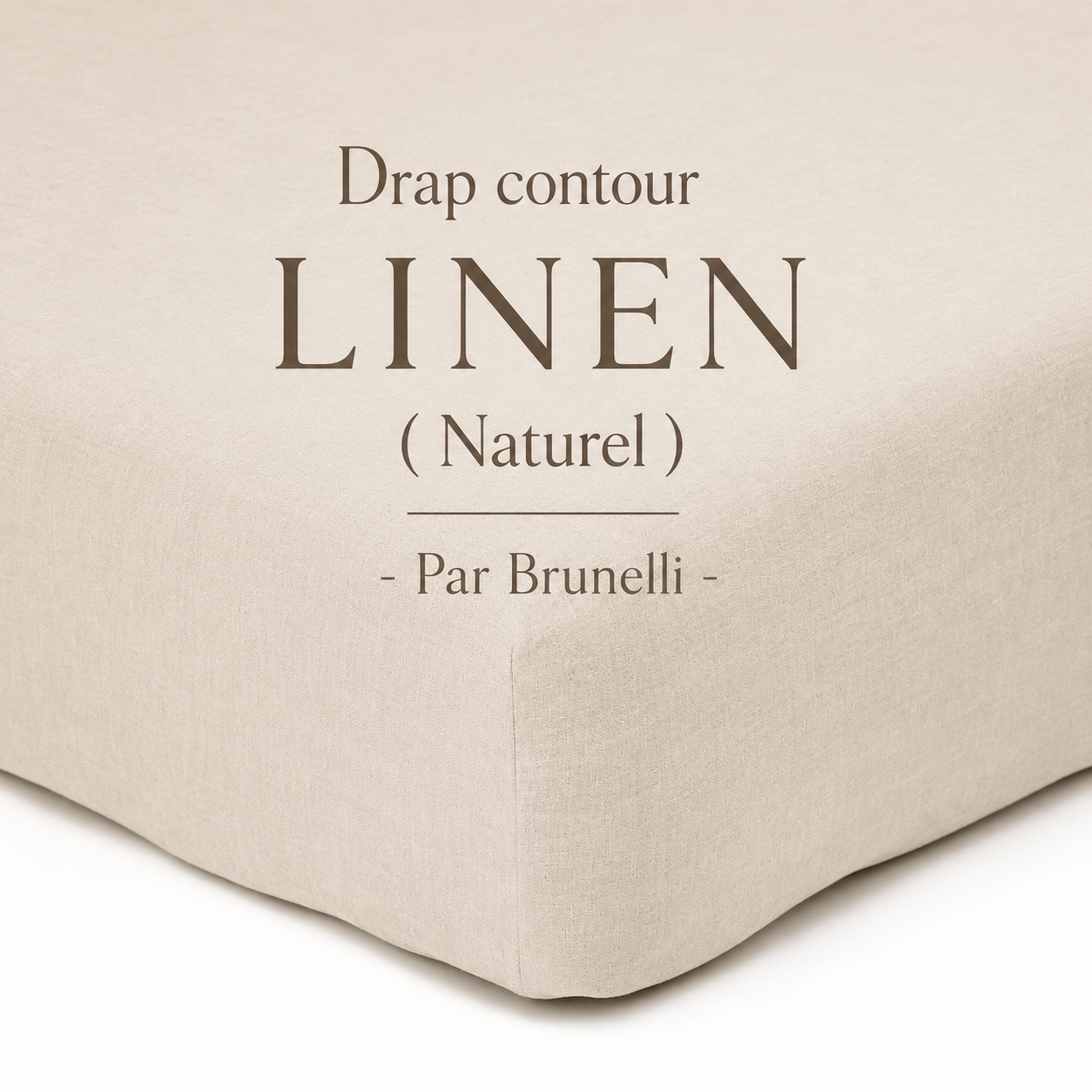 Drap contour LINEN ( Naturel )-Par Brunelli - DRAPS Brunelli - Literie-Déco et moi 