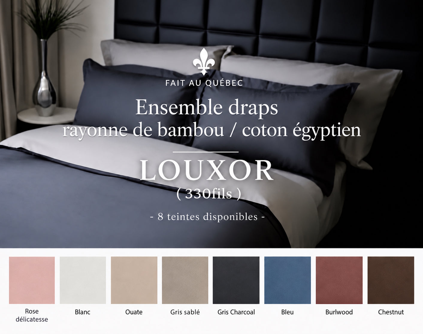 Fait au Québec- Ensemble de draps LOUXOR ( 50% rayonne de bambou/ 50% coton égyptien ) - Draps Zénima - Literie-Déco et moi 