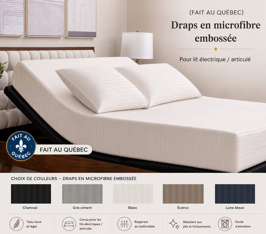 (FAIT AU QUÉBEC) Draps en microfibre embossée-Pour lit électrique /articulé-JUMEAU XL, QUEEN OU KING - Draps Zénima - Literie-Déco et moi 