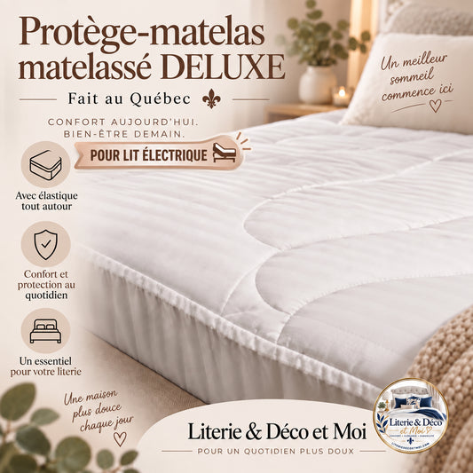 ( Fait au Québec )-Pour lit électrique- Protège-matelas matelassé DELUXE (avec élastique tout autour) - protège-matelas Zénima - Literie-Déco et moi 