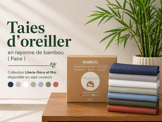 Taies d'oreiller en rayonne de bambou ( Paire )- Collection Literie-Déco et Moi - Draps LITERIE & DÉCO ET MOI - Literie-Déco et moi