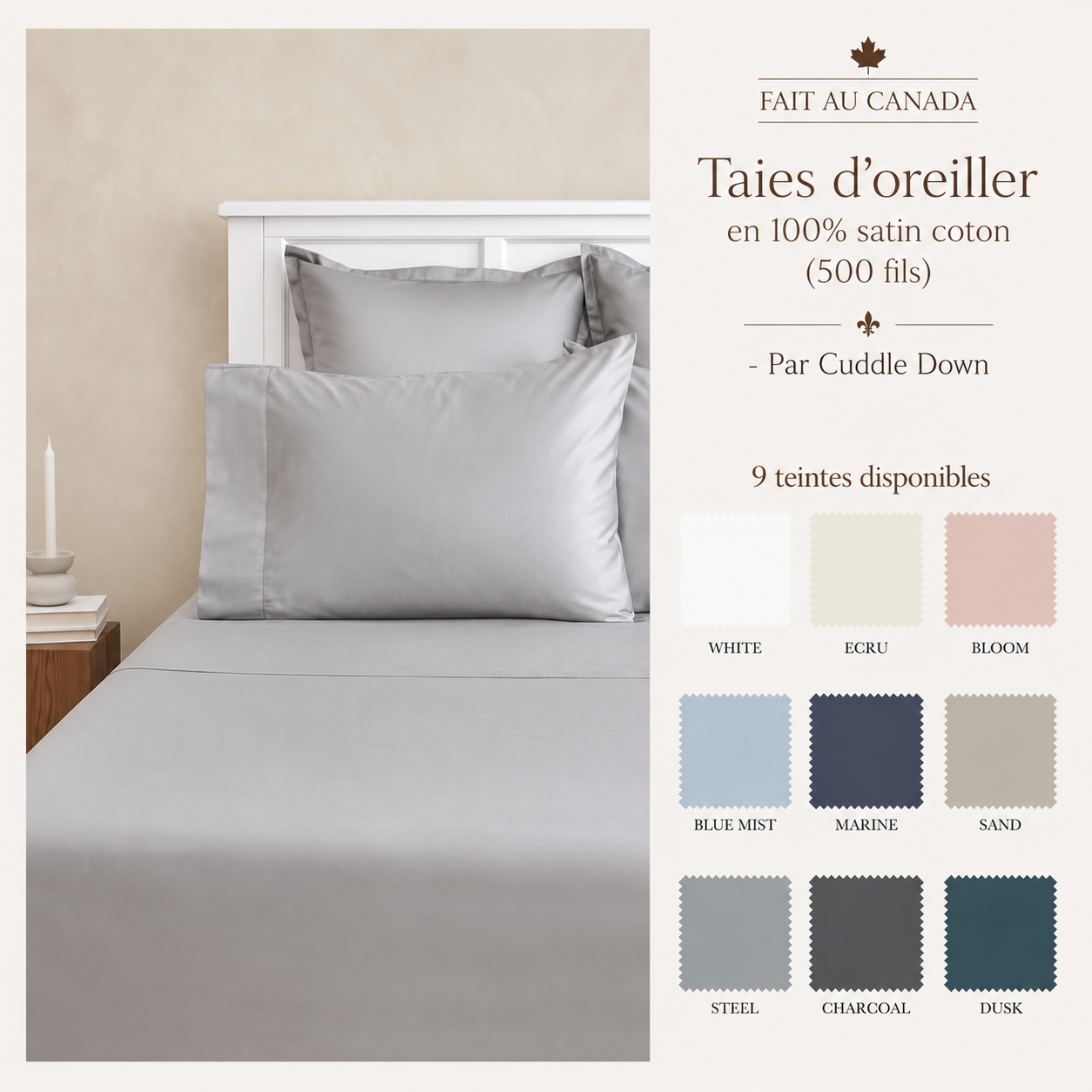 FAIT AU CANADA-Taies d'oreiller en 100% satin coton (500 fils) -Par Cuddle Down (9 teintes disponibles) - DRAPS Cuddle Down - Literie-Déco et moi 