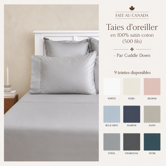 FAIT AU CANADA-Taies d'oreiller en 100% satin coton (500 fils) -Par Cuddle Down (9 teintes disponibles) - DRAPS Cuddle Down - Literie-Déco et moi 